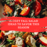 15 Cozy Fall Salad Ideas