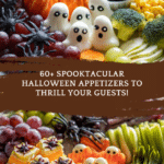 60+ Halloween Appetizers Ideas