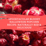 Bloody Halloween Popcorn (Red Popcorn Without Food Coloring!)