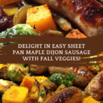 Easy Sheet Pan Maple Dijon Sausage Fall Veggies