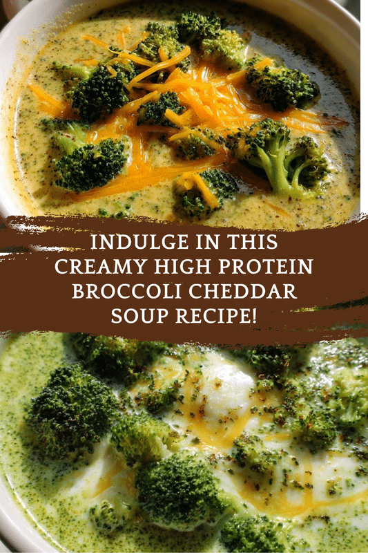 High Protein Broccoli Cheddar Soup