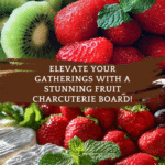 fruit charcuterie board