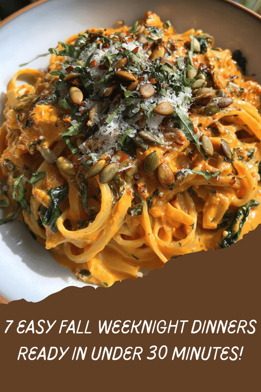 7 Easy Fall Weeknight Dinners in Under 30 Minutes