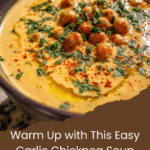Easy Garlic Chickpea Soup Recipe Creamy Comfort Food for Any Season