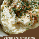 Healthy Roasted Garlic Mascarpone Mashed Potatoes
