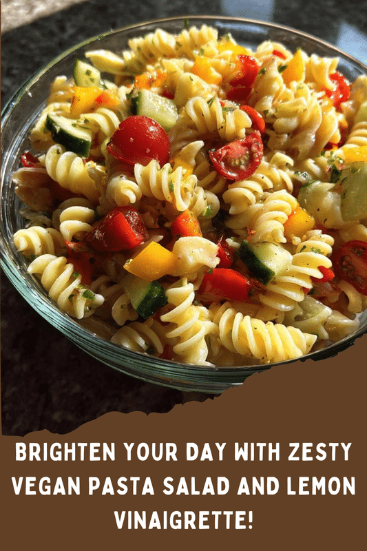Vegan Pasta Salad with Lemon Vinaigrette