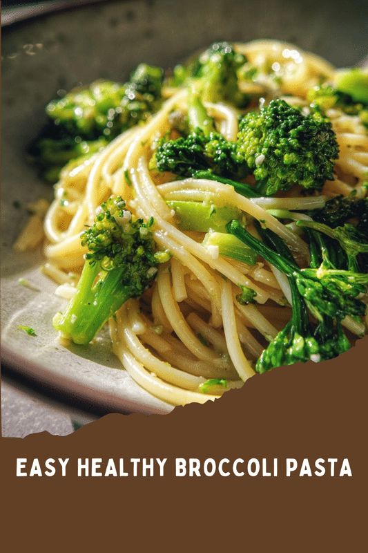 Easy Healthy Broccoli Pasta