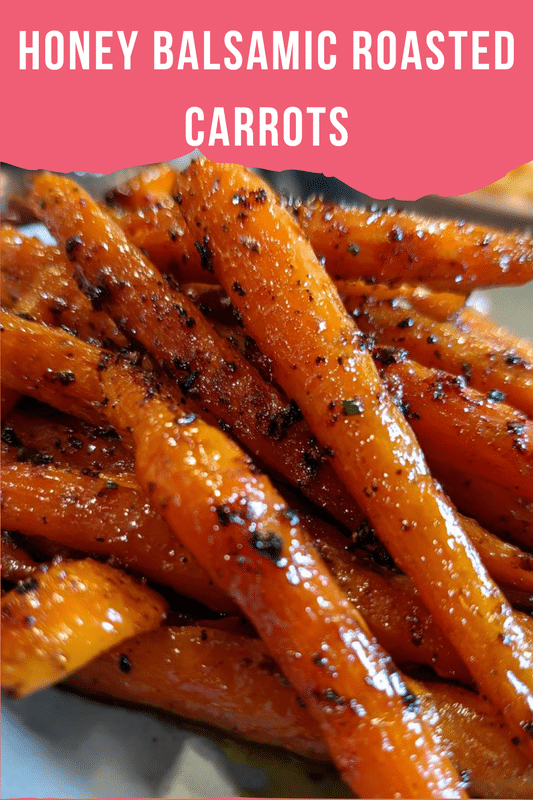 Honey Balsamic Roasted Carrots