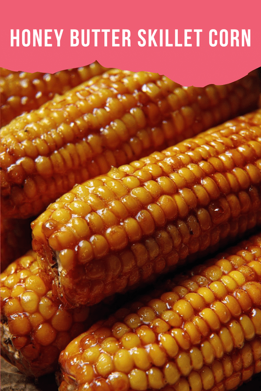 Honey Butter Skillet Corn