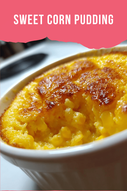 Sweet Corn Pudding