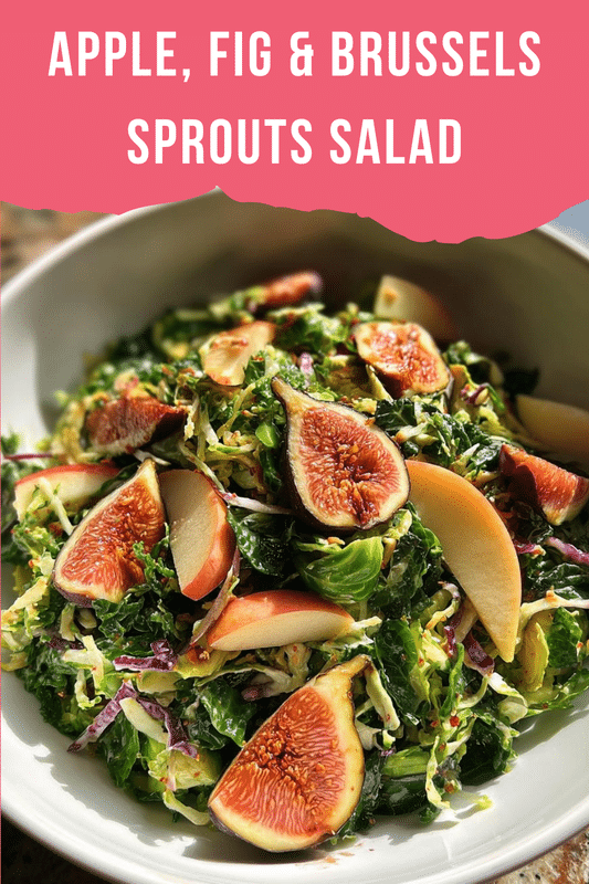 Apple, Fig & Brussels Sprouts Salad